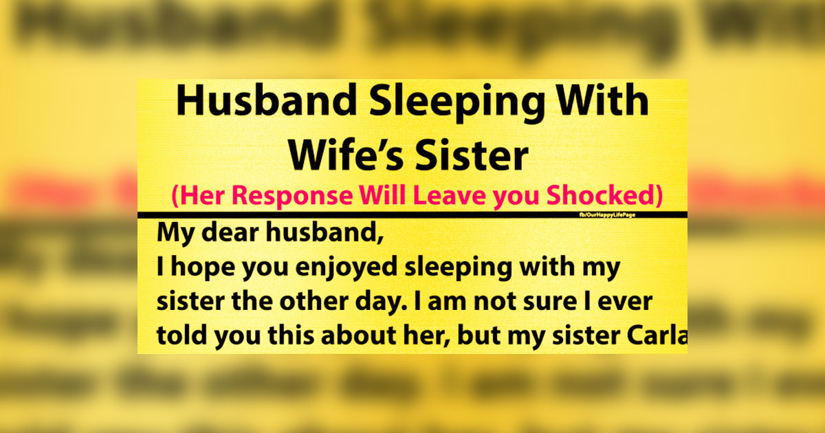Husband Admits He Slept With His Wife’s Sister