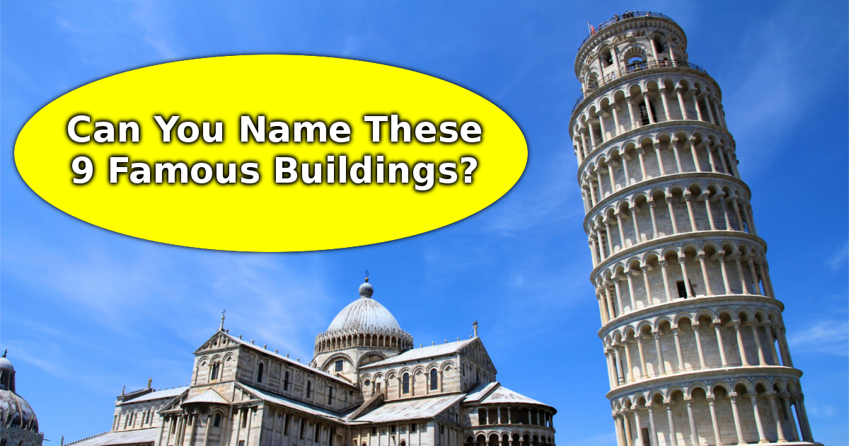 Can You Name These 9 Famous Buildings?
