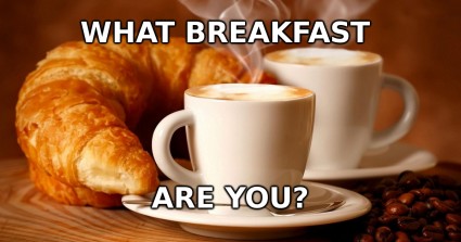What Breakfast Are You?