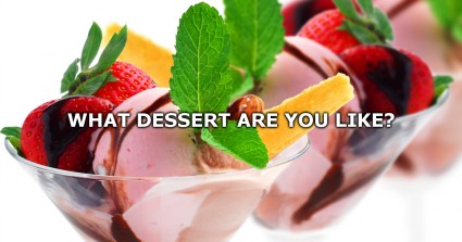 What Dessert Are You Like?
