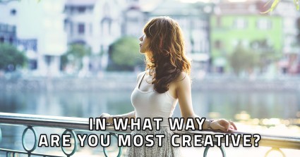 In What Way Are You Most Creative?   