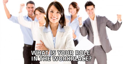What Is Your Role in the Workplace? 