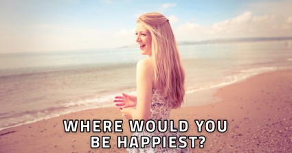 Where Would You Be Happiest?