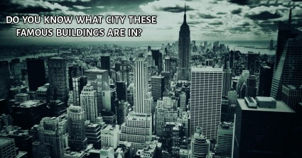 Do You Know What City These Famous Buildings Are In?