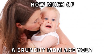 How Much of a Crunchy Mom Are You?