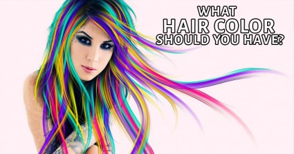 What Hair Color Should You Have?