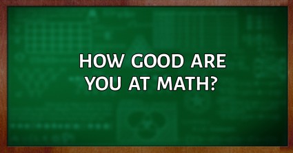 How Good Are You At Math?