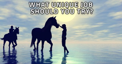 What Unique Job Should You Try?